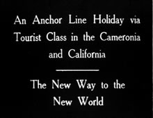 an anchor line holiday via tourist class in the cameronia and california - the new way to the new world